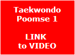 Taekwondo
Poomse 1

LINK 
to VIDEO